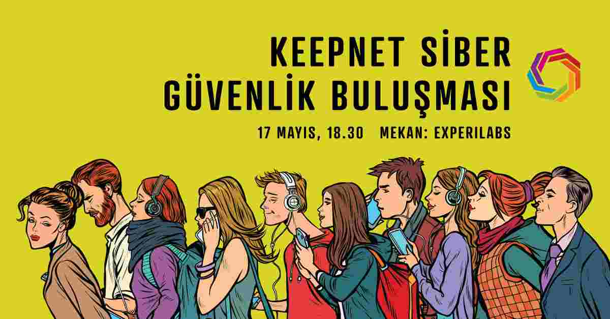 Keepnet İstanbul Buluşması siber güvenlik uzmanlarını bir araya getiriyor!